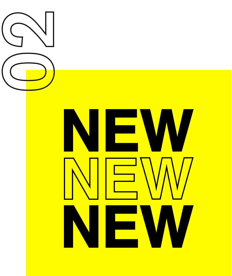 Zahl 02 und Text "NEW NEW NEW" auf einem gelben Hintergrund